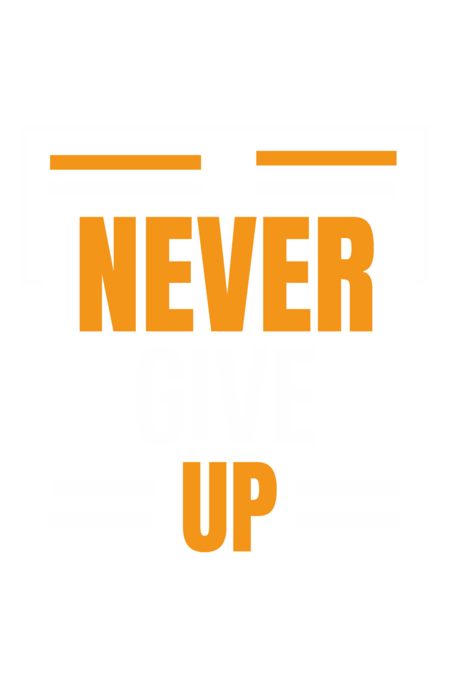 Never Give up Men's Round Neck T-Shirt