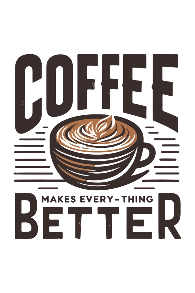 Coffee Makes every thing better - Women's Round Neck T-Shirt
