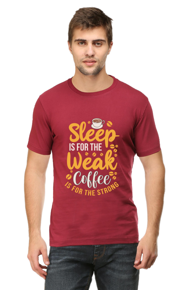 Coffee is for the strong - Men's Round Neck T-Shirt