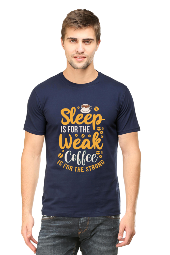 Coffee is for the strong - Men's Round Neck T-Shirt