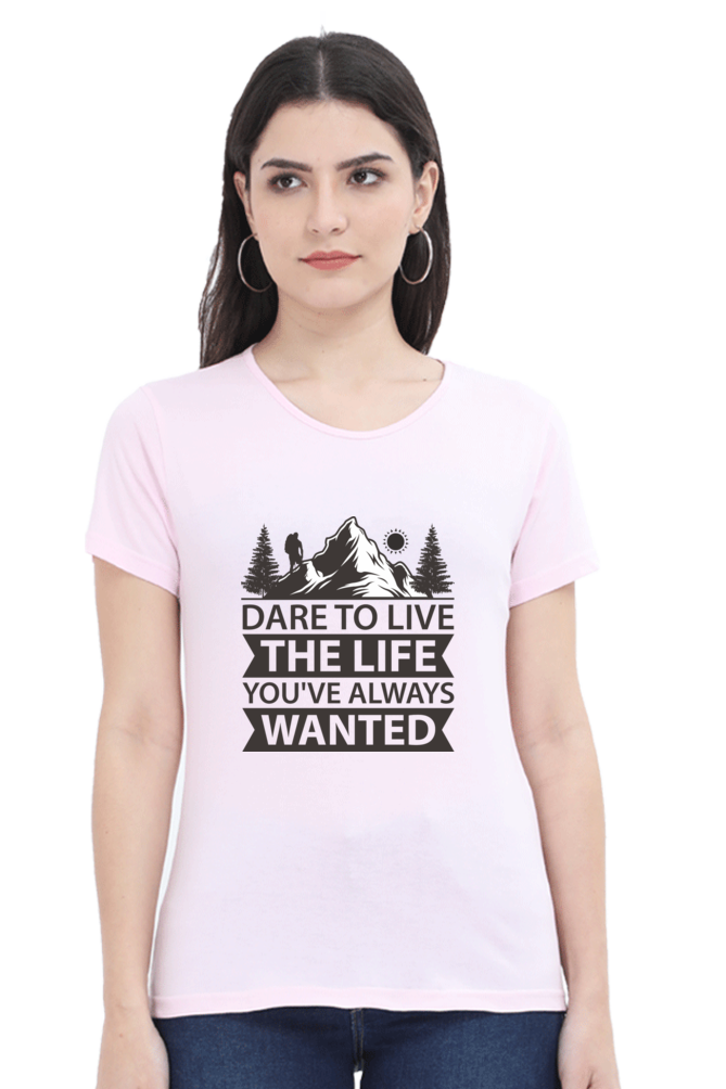 Dare to Live - Women's Round Neck T-Shirt