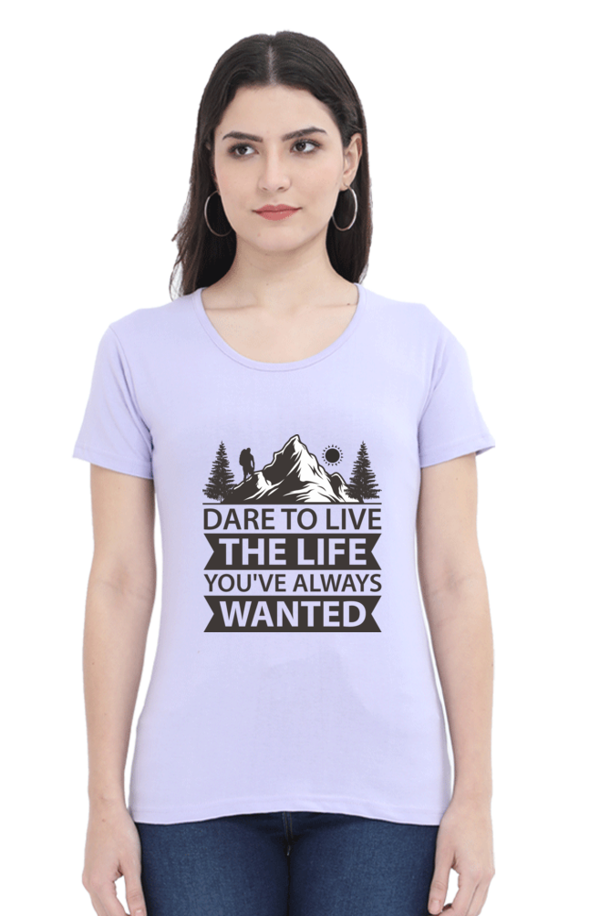 Dare to Live - Women's Round Neck T-Shirt