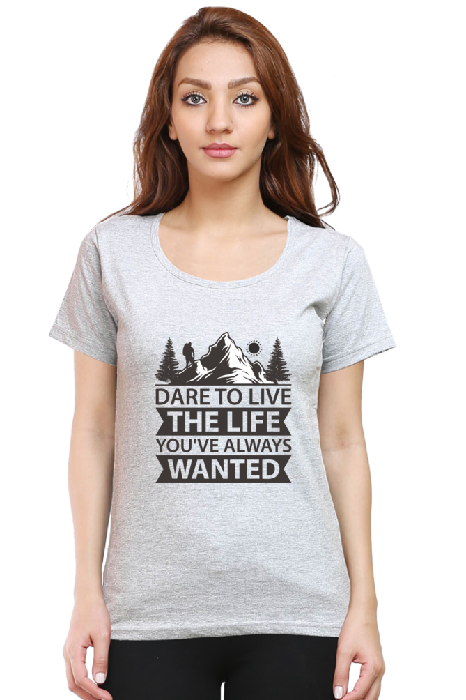 Dare to Live - Women's Round Neck T-Shirt