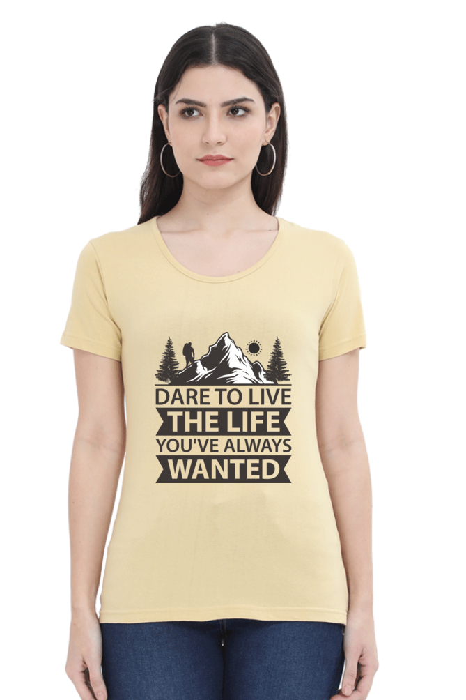 Dare to Live - Women's Round Neck T-Shirt