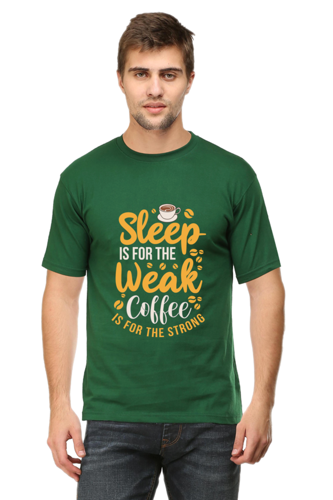 Coffee is for the strong - Men's Round Neck T-Shirt