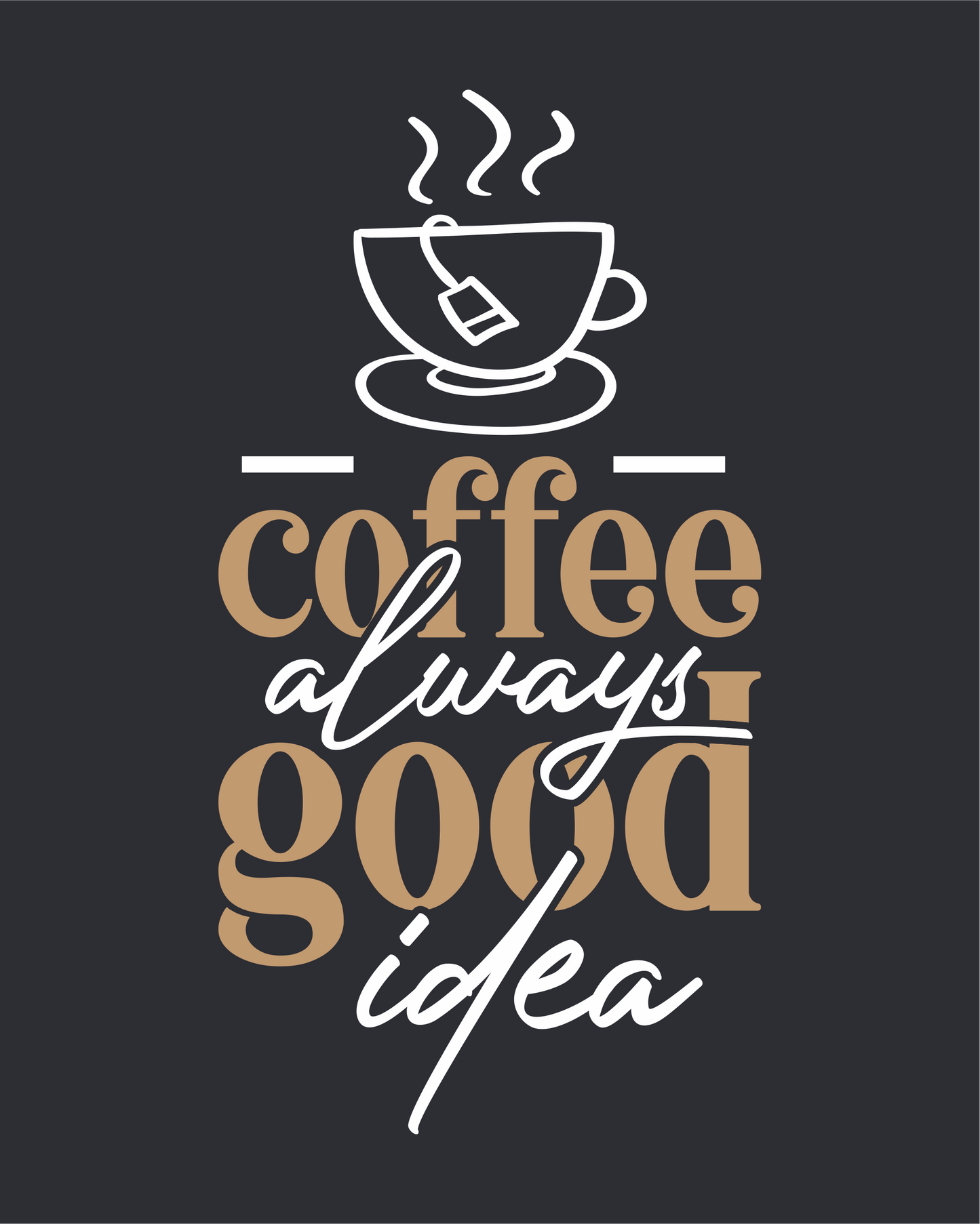 Coffee always good Idea - Men's Round Neck T-Shirt