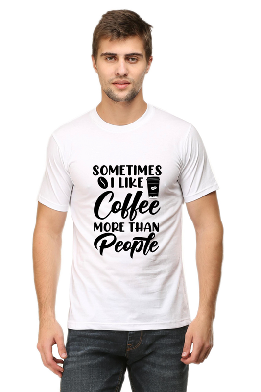 Sometimes I Like coffee more than people - Men's White T-Shirt