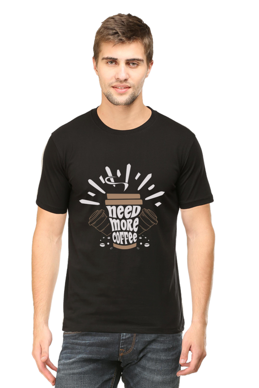 Need more Coffee Men's Round Neck T-Shirt